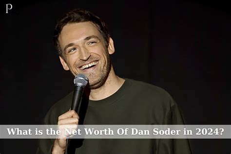 dan soder net worth|Dan Soder Net Worth $5 Million